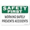 Signmission OSHA Safety First Decal, Working Safely Prevents Accidents, 7in X 5in Decal, 5" W, 7" L, Landscape OS-SF-D-57-L-19610 - alternate 1